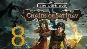 The Dark Eye: Chains of Satinav / Цепи Сатинава - Прохождение игры на русском [#8] | PC (2014 г.)