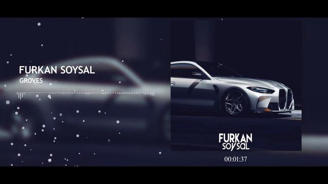 Музыка в машину - Furkan Soysal - Groves смотреть онлайн
