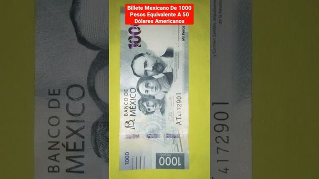 Billete Mexicano De 1000 Pesos Equivalente A 50  Dólares Americanos