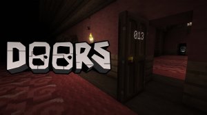 НАСТОЯЩАЯ ИГРА В DOORS В МАЙНКРАФТЕ! DOORS IN MINECRAFT 2