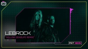LEBROCK - Hollow (DEADLIFE Remix)