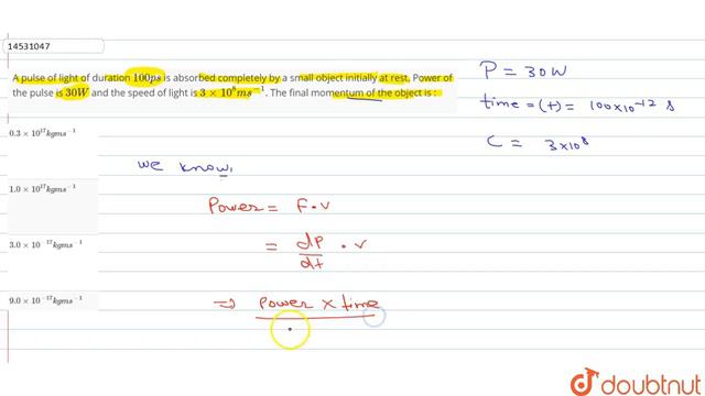 A pulse of light of duration `100 ns` is absorbed completely by a small смотреть онлайн