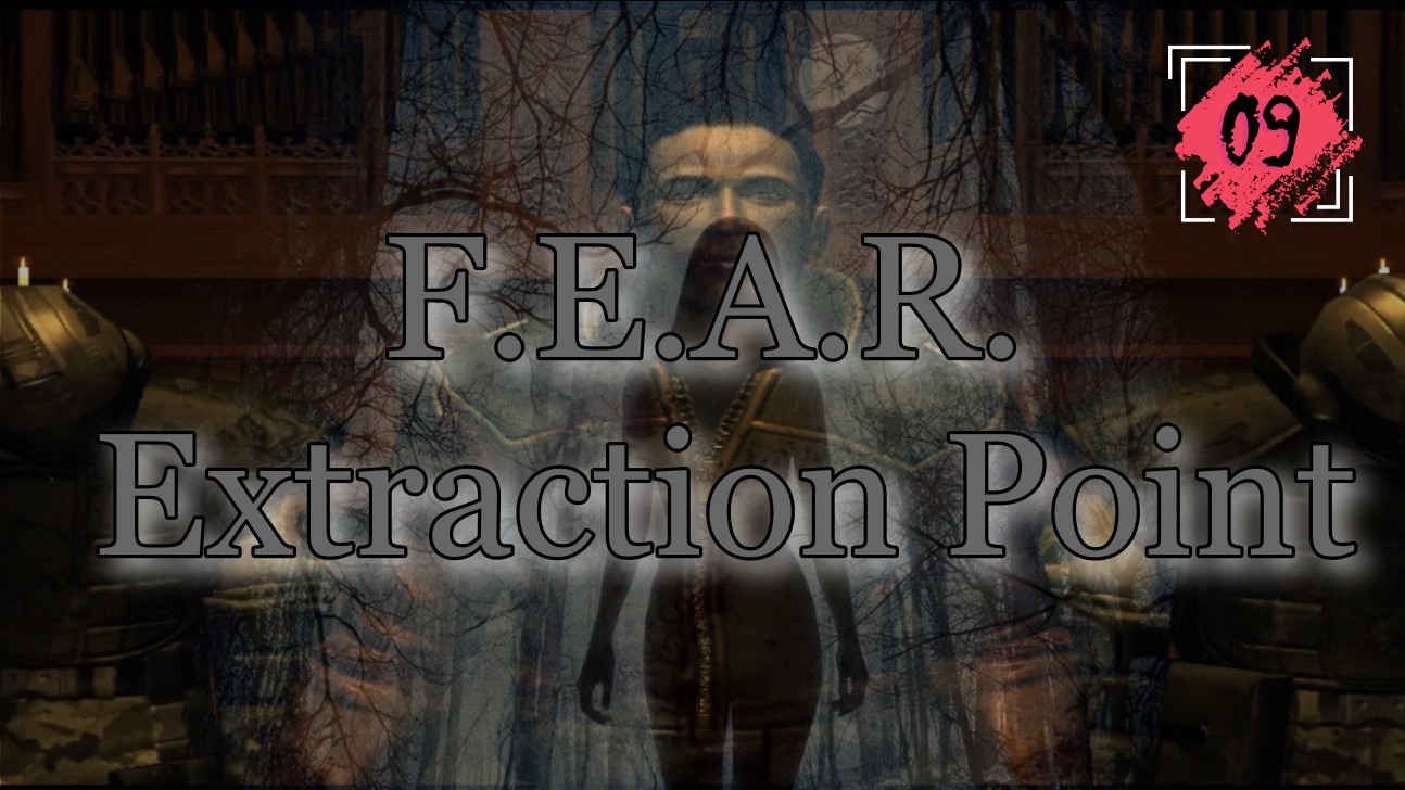 F.E.A.R. Extraction Point 09