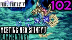 Final Fantasy V Walkthrough Part 102 - Meeting Neo Shinryu (Bonus GBA Content)