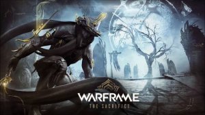 Warframe OST - The Sacrifice -  Vitruvian