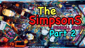 Самый популярный автомат Музея Simpsons pinball party. Часть 2