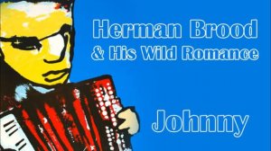 Herman Brood & His Wild Romance || Johnny