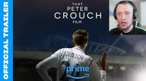 That Peter Crouch Film Официальный Трейлер на Русском и Реакция | Питер Крауч фильм про футболиста