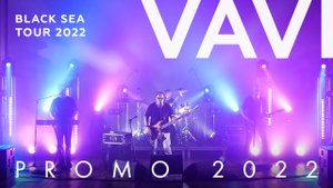 VAVI -"Black See Tour 2022"