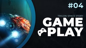 Trigon Space Story | Прохождение #04