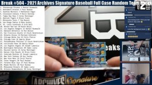 Break #504 - 2021 Archives Signature Baseball Full Case Random Team Break