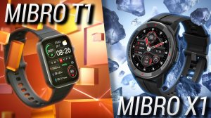 ⌚Обзор Mibro T1 и сравнение с Mibro Watch X1 / Лучшие смарт часы за 3000 рублей от XIAOMI!