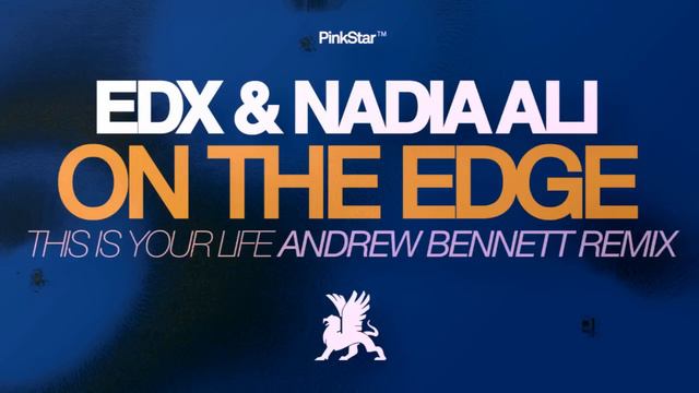 EDX & Nadia Ali - This Is Your Life (Andrew Bennett Remix) смотреть онлайн