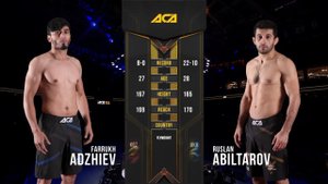Фаррух Аджиев vs. Руслан Абильтаров | Farrukh Adzhiev vs. Ruslan Abiltarov | ACA 113 - Moscow