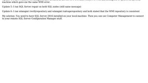 Databases: SQL Server 2016 - Configuration Manager WMI Problem (2 Solutions!!)