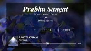 BAHUTA KARAM - MANTRA DE PROSPERIDAD Y ABUNDANCIA ✅ Mantra de Kundalini Yoga - White Sun