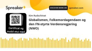 Globalismen, Folkemordagendaen og den FN-styrte Verdensregjering (NWO) (part 6 of 6, made with Spre