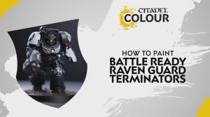 Warhammer 40000 How to Paint Battle Ready Raven Guard Terminator