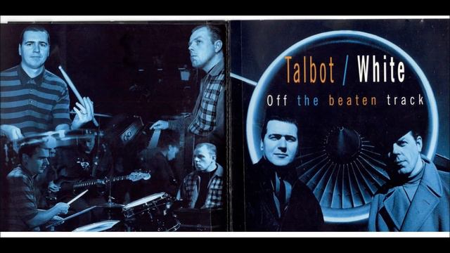 TALBOT / WHITE -- Off The Beaten Track