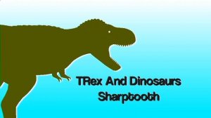 Sharptooth And Dinosaurs Tyrannosaurus Rex Sounds Effects, Stick Nodes Dinosaur