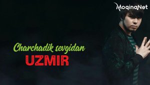 UZmir - Charchadik sevgidan (Music Version)