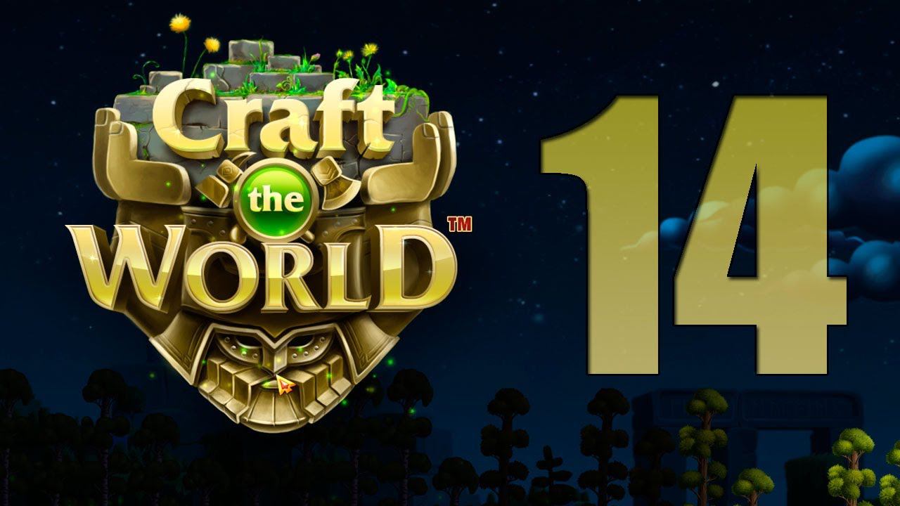 Craft The World - Часть 14 [Дело о выселении №2]