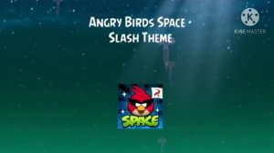 Angry Birds Space Theme Song 2 Hours - Slash Theme