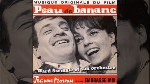 Embrasse-moi (with Jeanne Moreau) (feat. Jeanne Moreau)