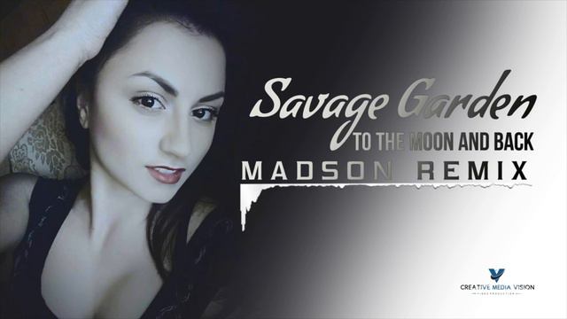 Savage Garden   To The Moon And Back  Madson Remix