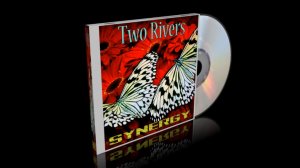 Two Rivers - Synergy 