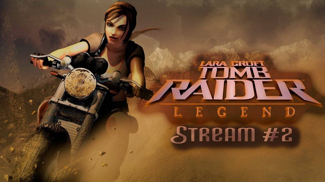 Поиски фрагментов меча (Часть№3)┃Tomb Raider: Legend #2 [Стрим от 26.07.24]