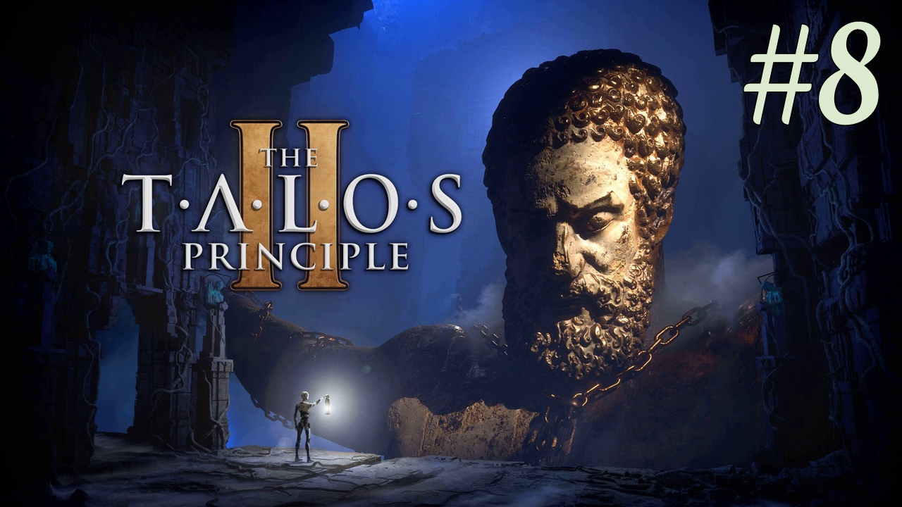 Восточные топи (часть 2) ► The Talos Principle 2 #8
