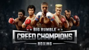 Big Rumble Boxing Creed Champions - Rocky против Apollo, Clubber, Drago, Creed