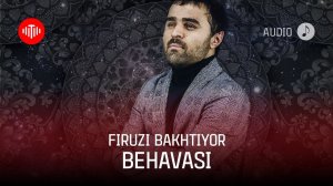 Фирузи Бахтиёр - Бехаваси / Firuzi Bakhtiyor - Behavasi (Audio 2023)
