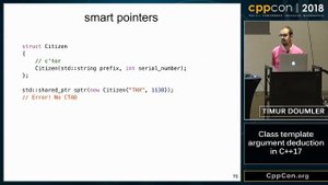 CppCon 2018_ Timur Doumler “Class template argument deduction in C++17”