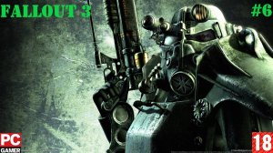 Fallout 3 (PC) - Прохождение #6. (без комментариев) на Русском.