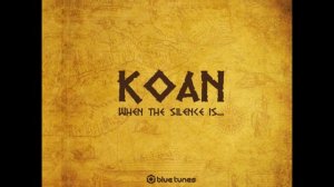 Koan   When The Silence Is Full Album