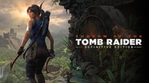 СПОНТАННЫЙ Tomb Raider - Shadow of the Tomb Raider