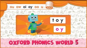 | oy | Oxford Phonics World 5 - Letter Combinations. #10