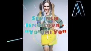 Sevinch Ismoilova - Yo'qmi Yo