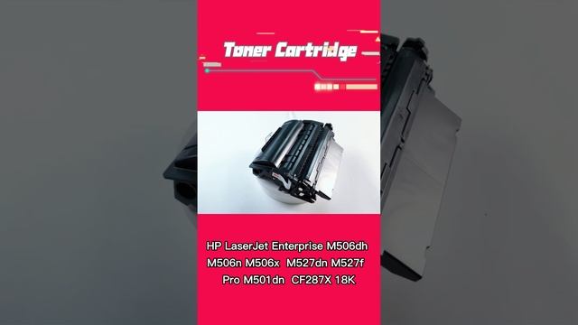 Toner Cartridge for HP LaserJet Enterprise M506dh M506n M506x  M527dn M527f  Pro M501dn  CF287X 18K