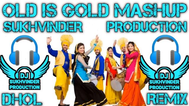 Old Is Gold Punjabi Song Mashup 2022 || Dhol Remix || Feat  Sukhvinder Lahoria Production Remix