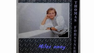 Thomas Forstner --- Miles away