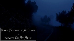 Mary Elizabeth McGlynn - Always On My Mind (Lyrics / Letra)