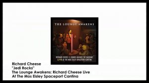Richard Cheese "Jedi Rocks" (from 2015 "The Lounge Awakens" album)