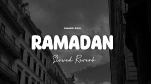 Ramadan by Maher Zain (Slowed+Reverb) Vocals only [English version] - very beautiful Nasheed 🎧