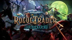 Warhammer 40,000: Rogue Trader - Planetfall OST
