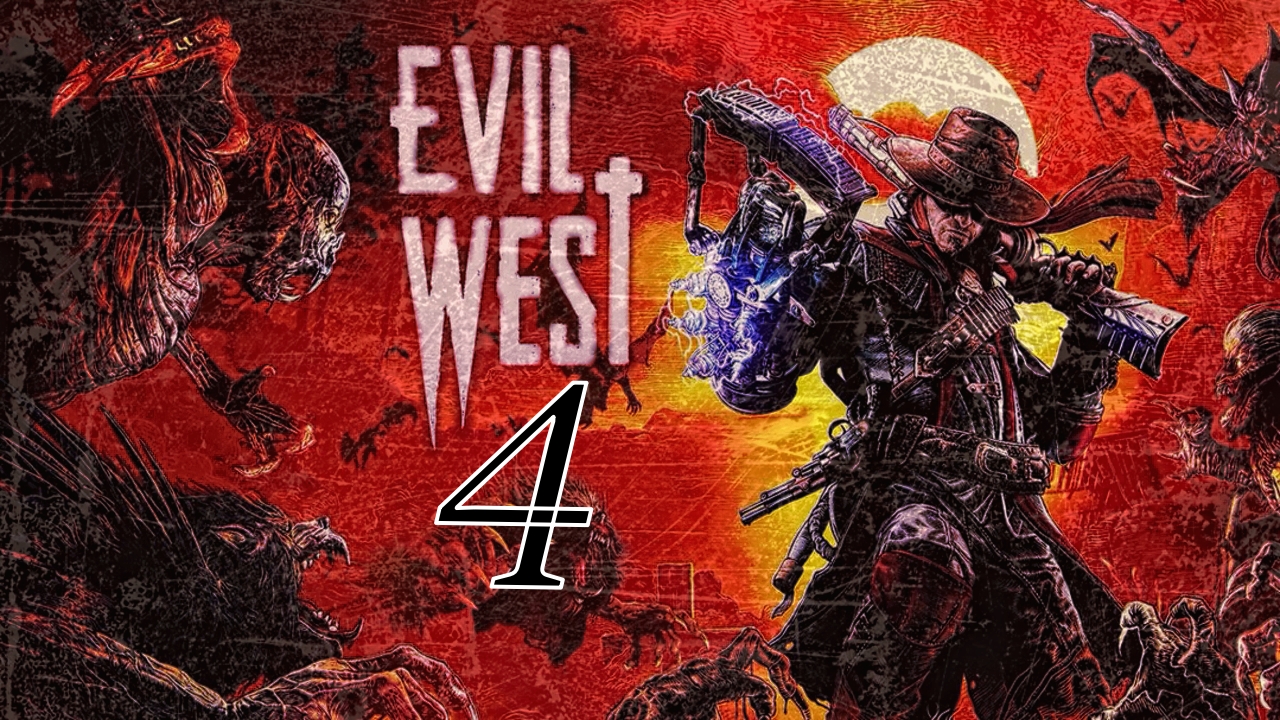 EVIL WEST (4 серия)