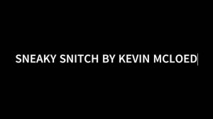 Sneaky Snitch By Kevin McLeod