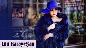 Lilit Karapetyan - Im huysn es